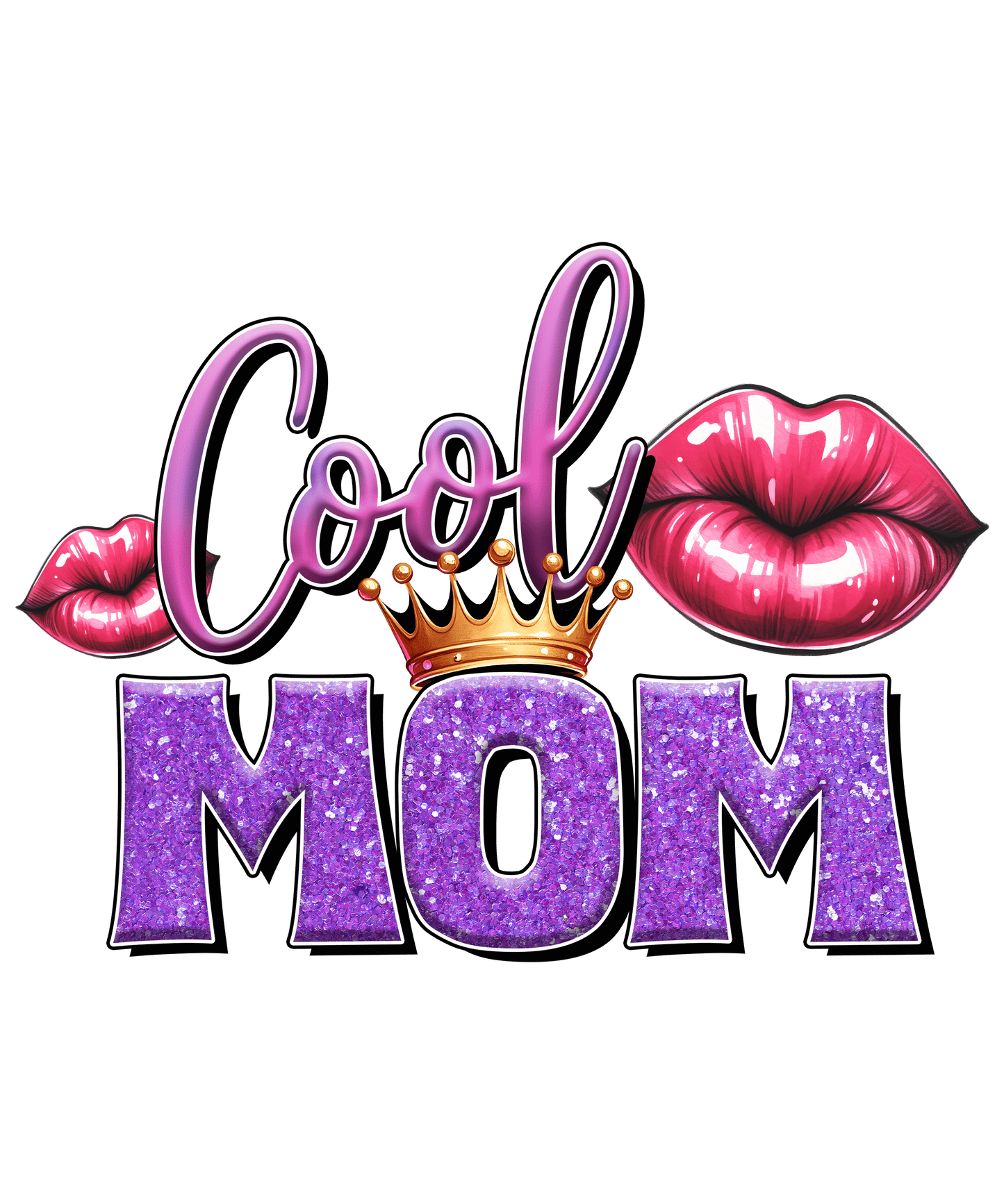 Cool Mom Design - DTF Ready To Press