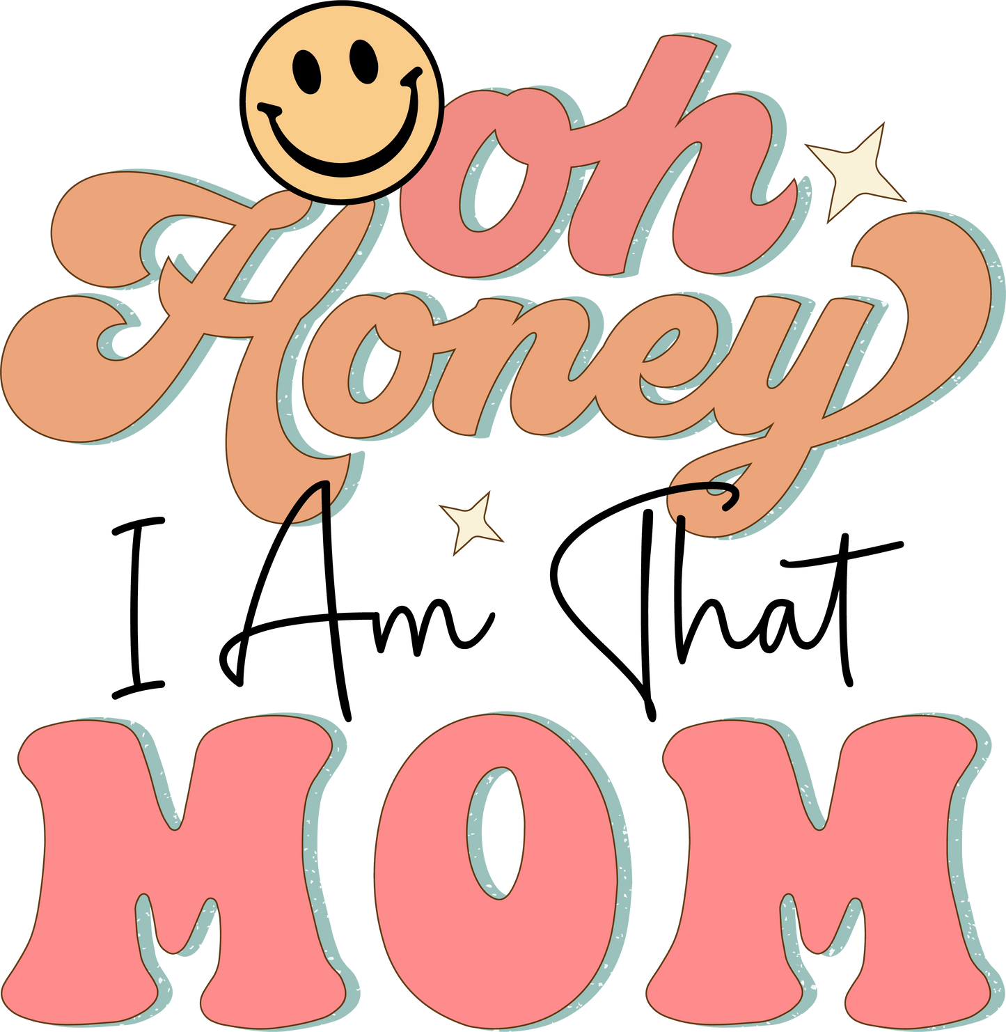 I Am That Mom Design - DTF Ready To Press