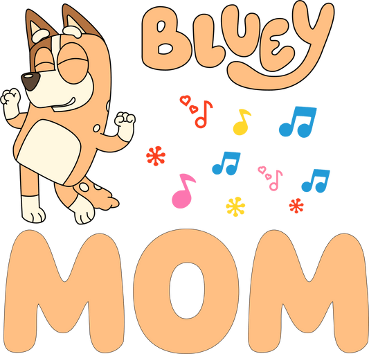 Bluey Mom Design - DTF Ready To Press