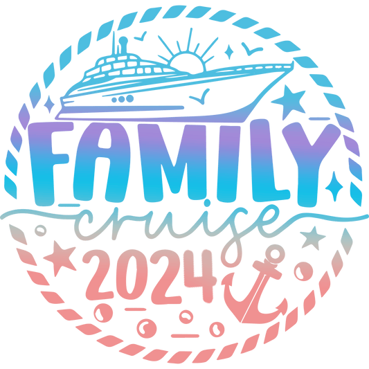 2024 Family Cruise Design - DTF Ready To Press