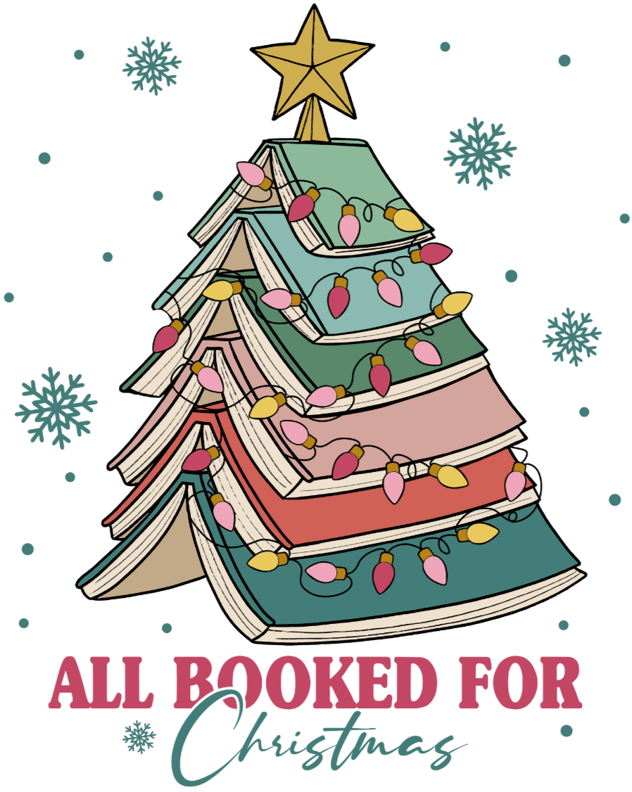 All Booked For Christmas Design - DTF Ready To Press