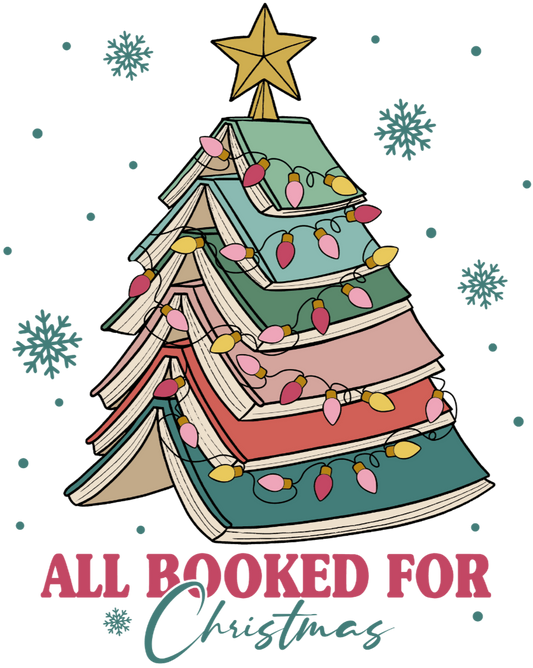 All Booked For Christmas Design - DTF Ready To Press