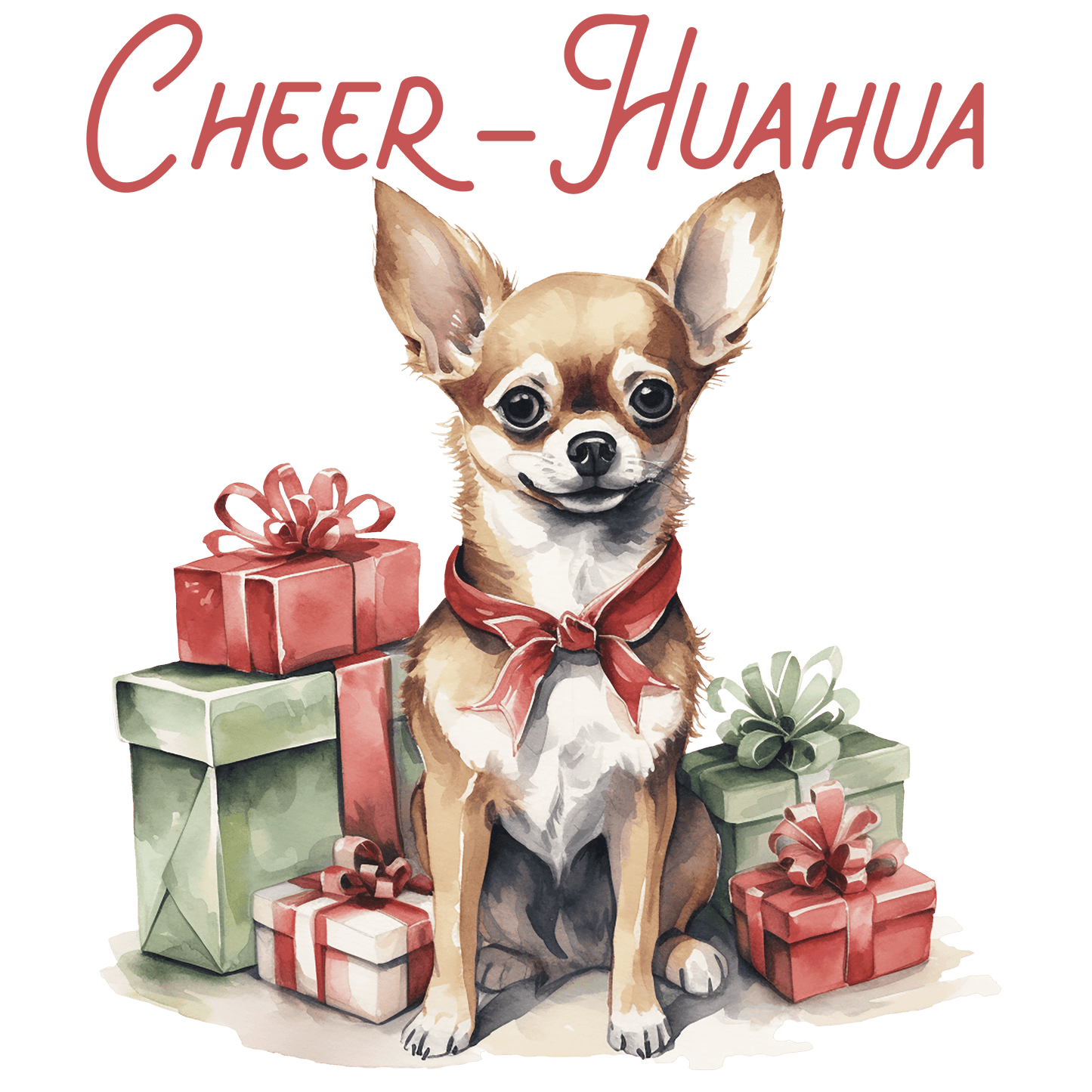 Cheer Huahua Christmas Design - DTF Ready To Press