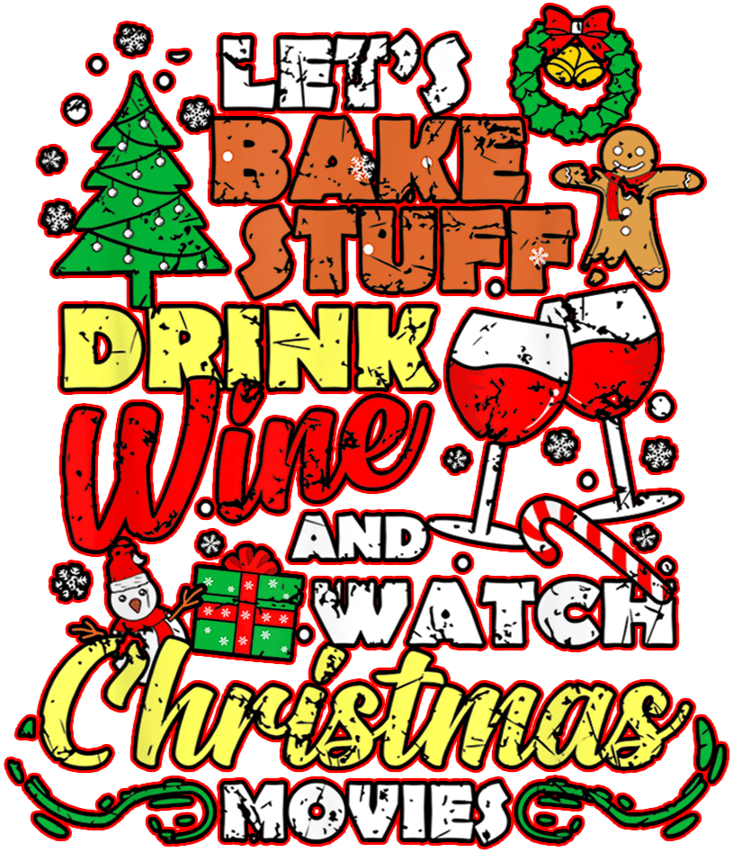 Bake Stuff Drink Wine Christmas Design - DTF Ready To Press