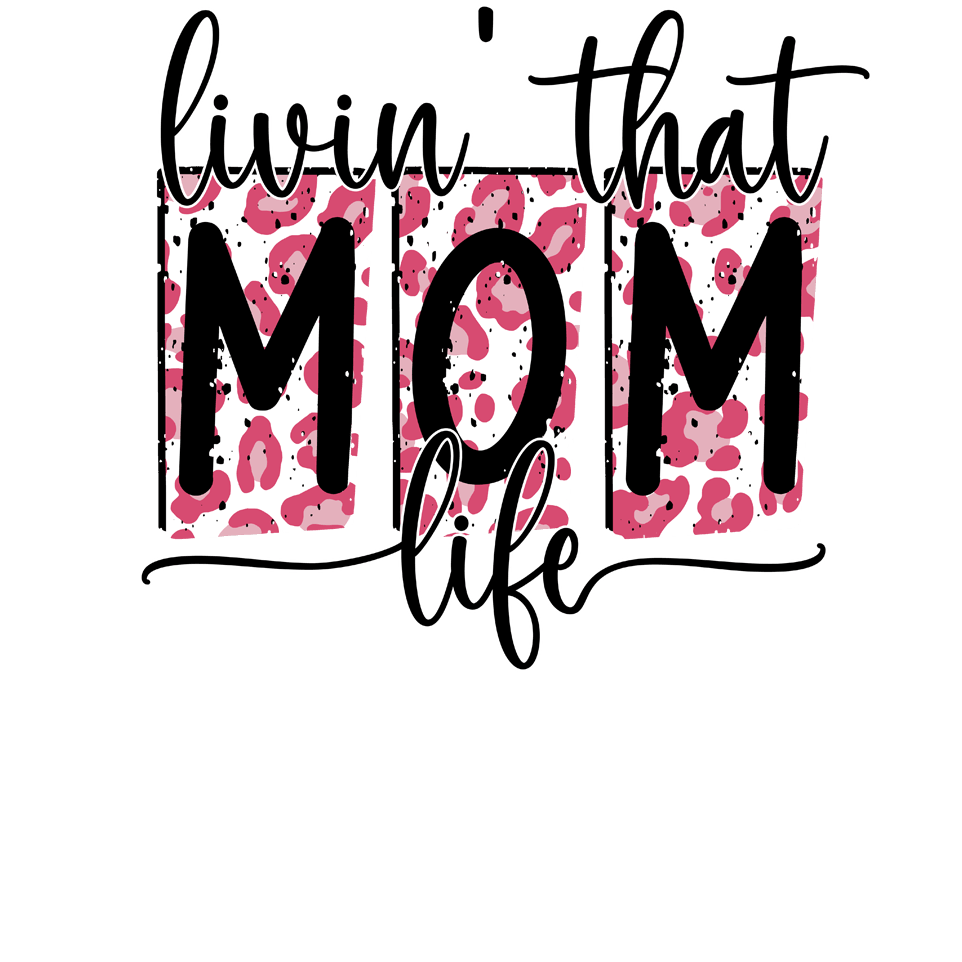 Mom Life Design - DTF Ready To Press