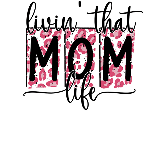 Mom Life Design - DTF Ready To Press