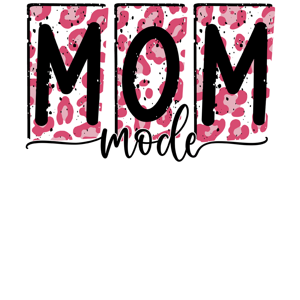 Cute Mom Mode Design - DTF Ready To Press