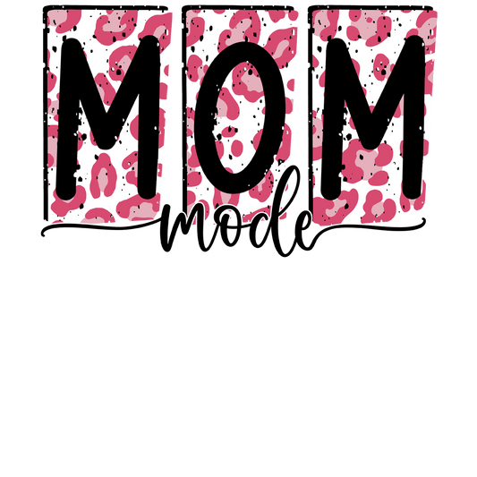 Cute Mom Mode Design - DTF Ready To Press