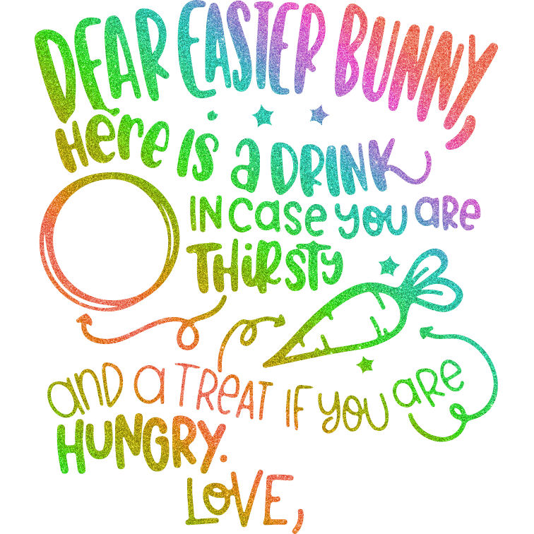 Dear Easter Bunny Design - DTF Ready To Press