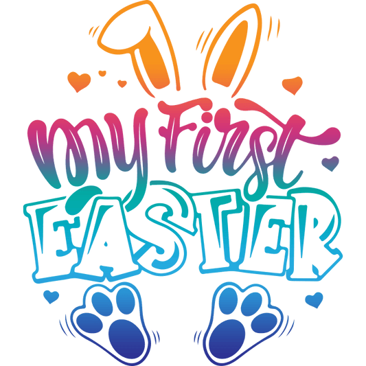 My First Easter Design - DTF Ready To Press