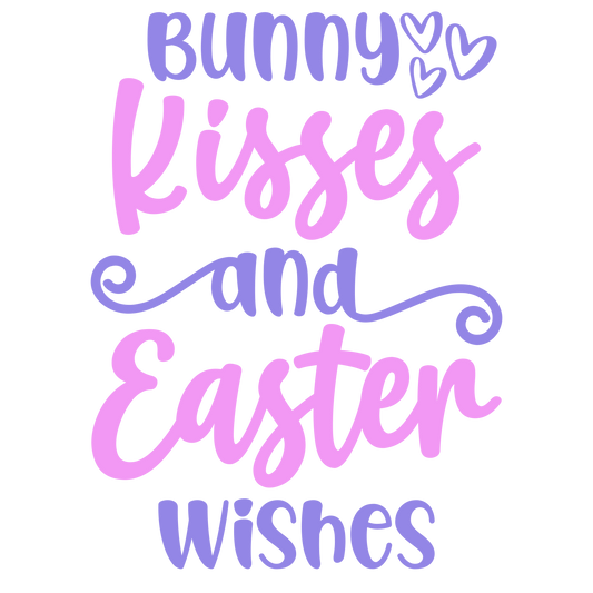 Bunny Kisses And Easter Wishes Design - DTF Ready To Press