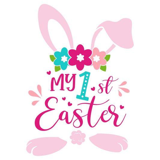 My First Easter Design - DTF Ready To Press