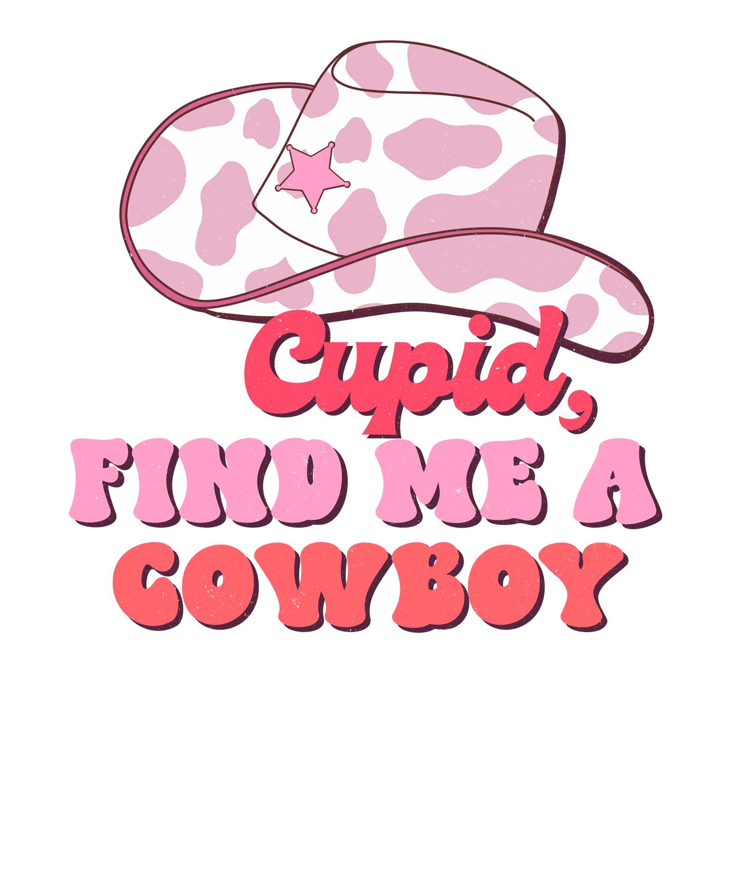 Cupid Find Me A Cowboy Valentine's Day Design - DTF Ready To Press