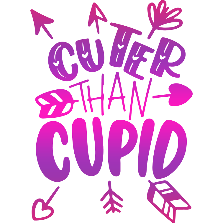 Cuter Than Cupid Valentine's Day Design - DTF Ready To Press