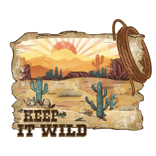 Keep It Wild Western Design - DTF Ready To Press