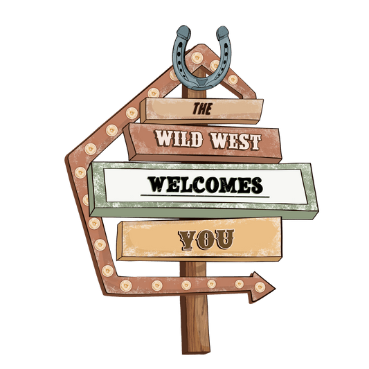 The Wild West Welcomes You Western Design - DTF Ready To Press