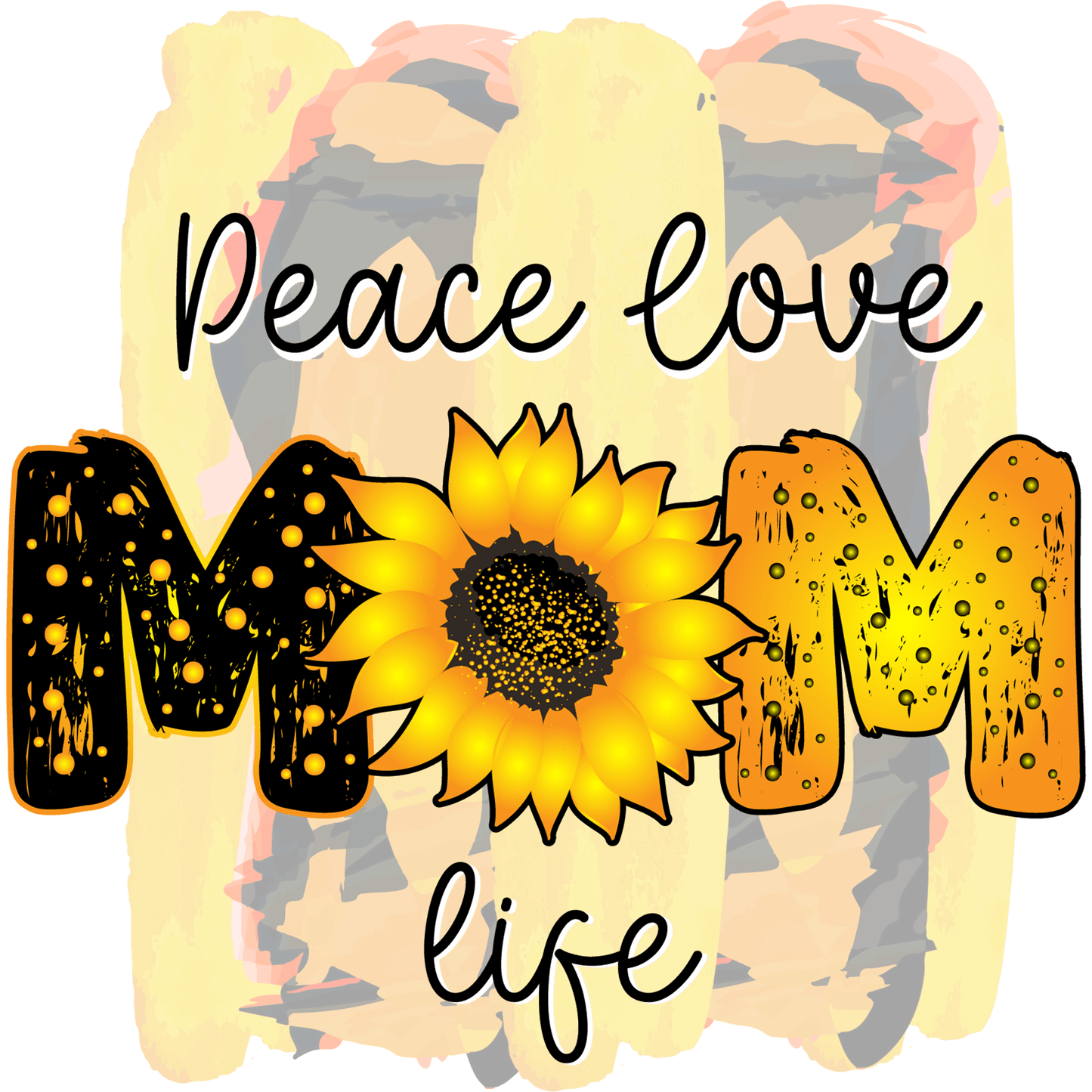 Peace Love Mom Life Design - DTF Ready To Press