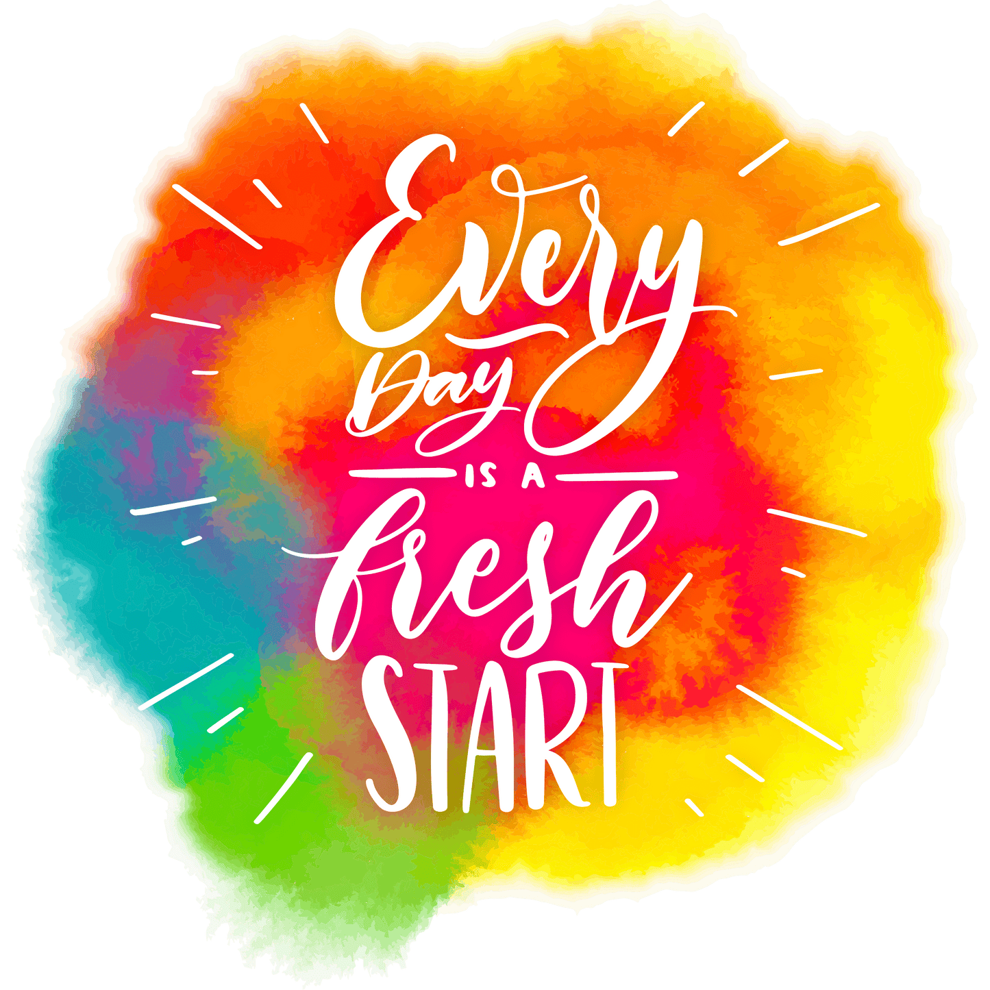 Everyday Is A Fresh Start Design - DTF Ready To Press