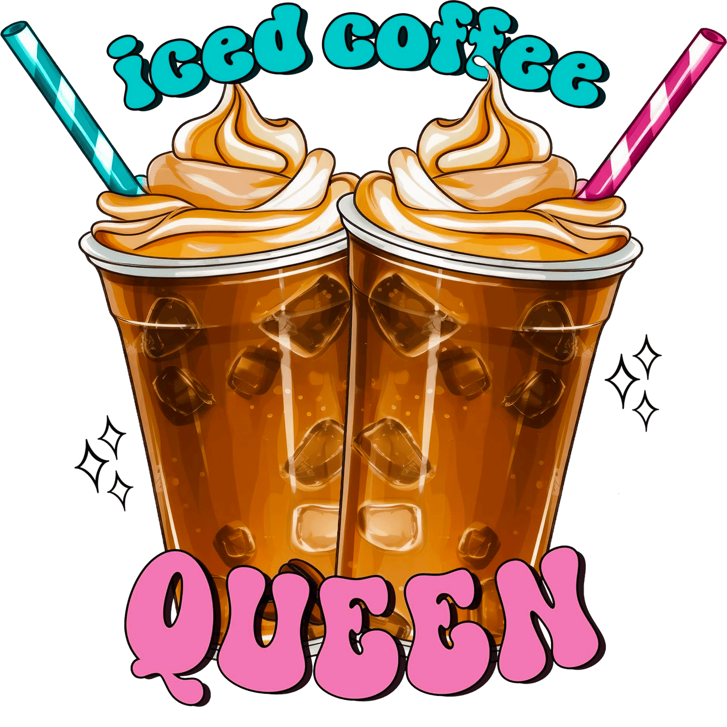 Iced Coffee Queen Design - DTF Ready To Press