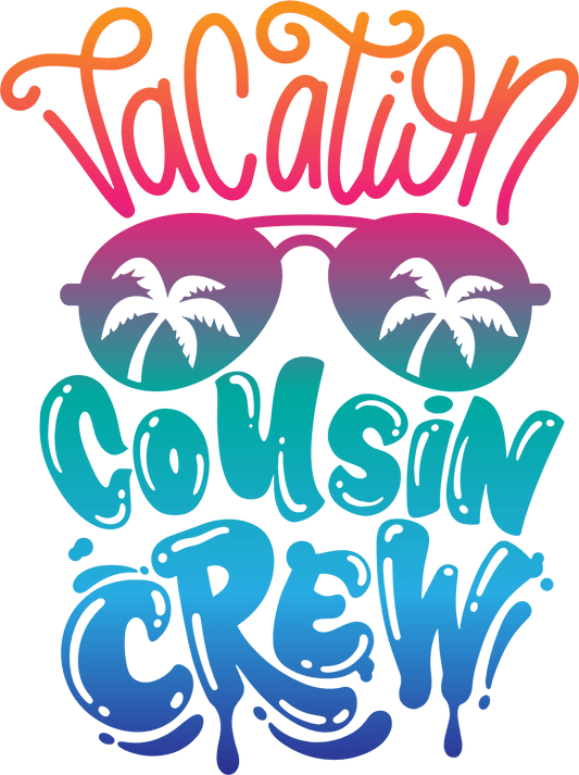 Summer Vacation Cousin Crew Design - DTF Ready To Press