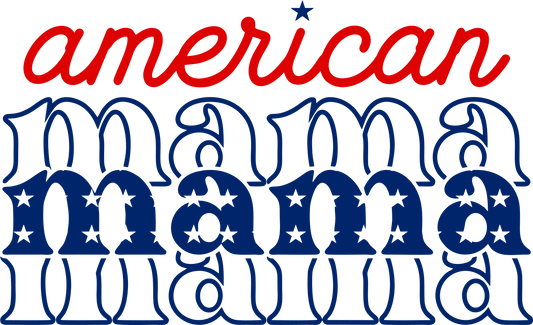 American Mama Design - DTF Ready To Press