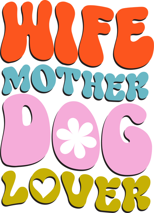 Dog Lover Mom Design - DTF Ready To Press