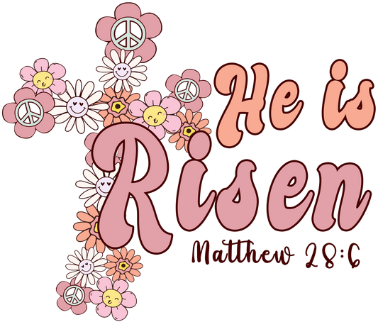 He Is Risen Easter Peace Design - DTF Ready To Press