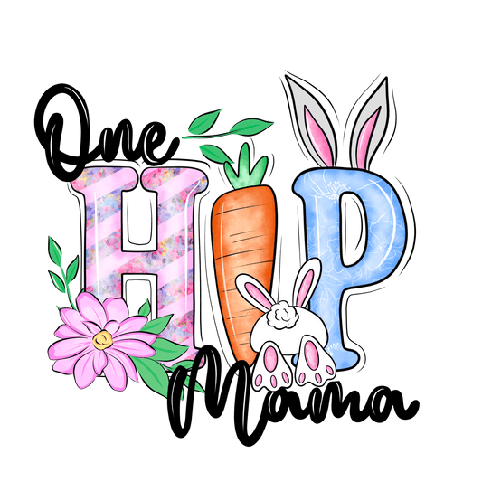 One Hip Mama Easter Bunny Design - DTF Ready To Press