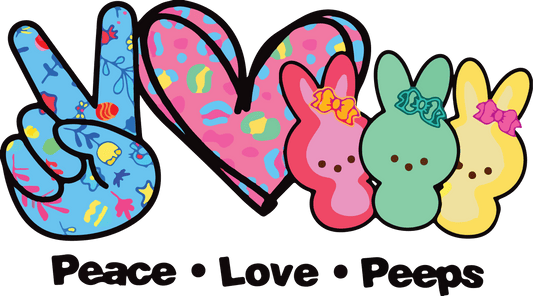 Peace Love Peeps Easter Design - DTF Ready To Press