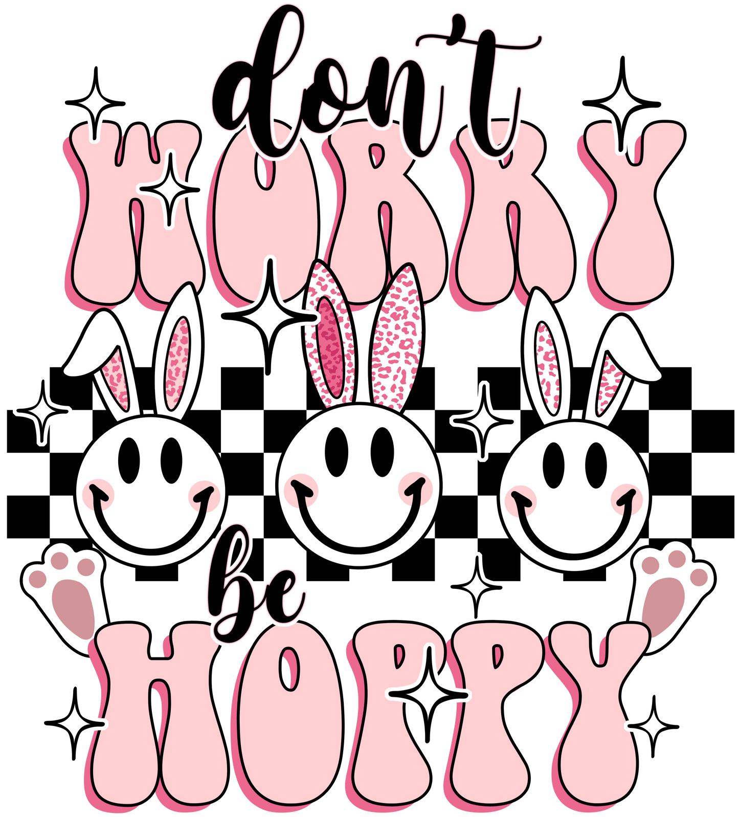 Don't Worry Be Hoppy Easter Design - DTF Ready To Press