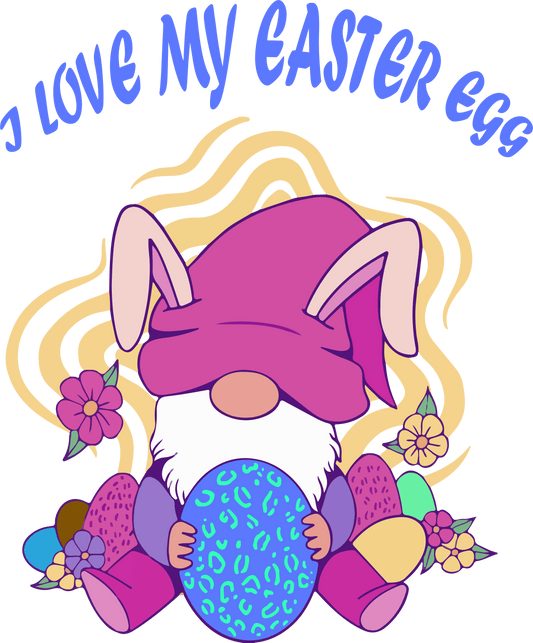 I Love My Easter Egg Gnome Design - DTF Ready To Press