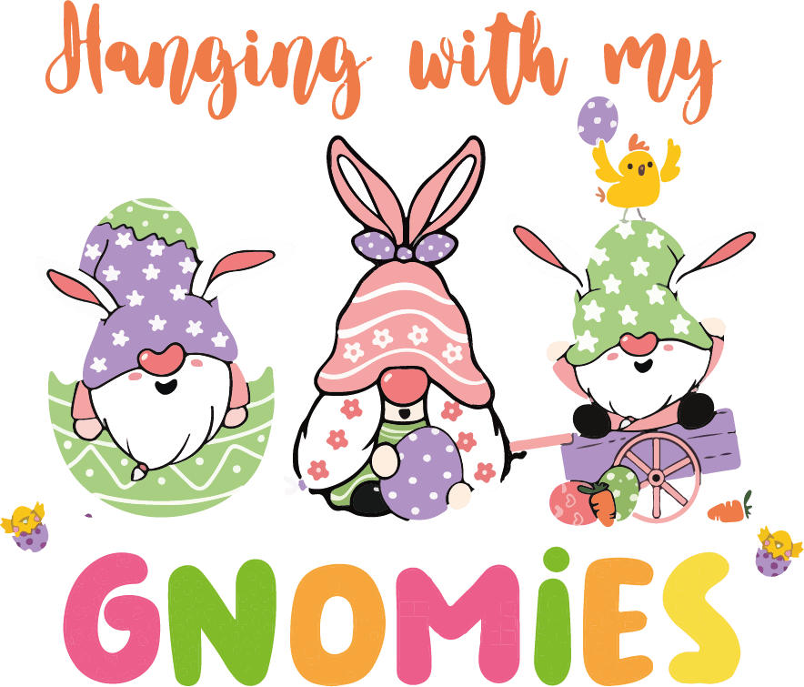 Hunting With My Gnomies Easter Chick Design - DTF Ready To Press