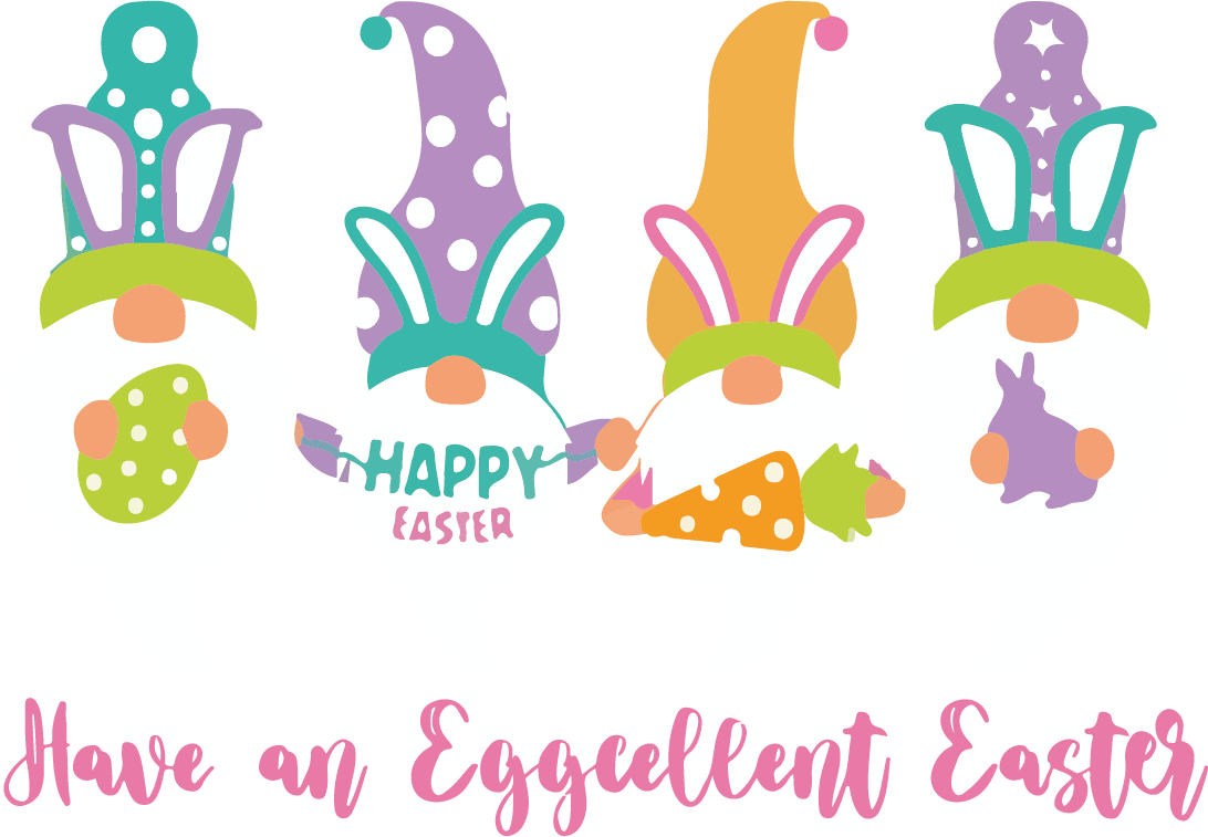 Have An Eggcellent Easter Gnome Happy Easter Design - DTF Ready To Press