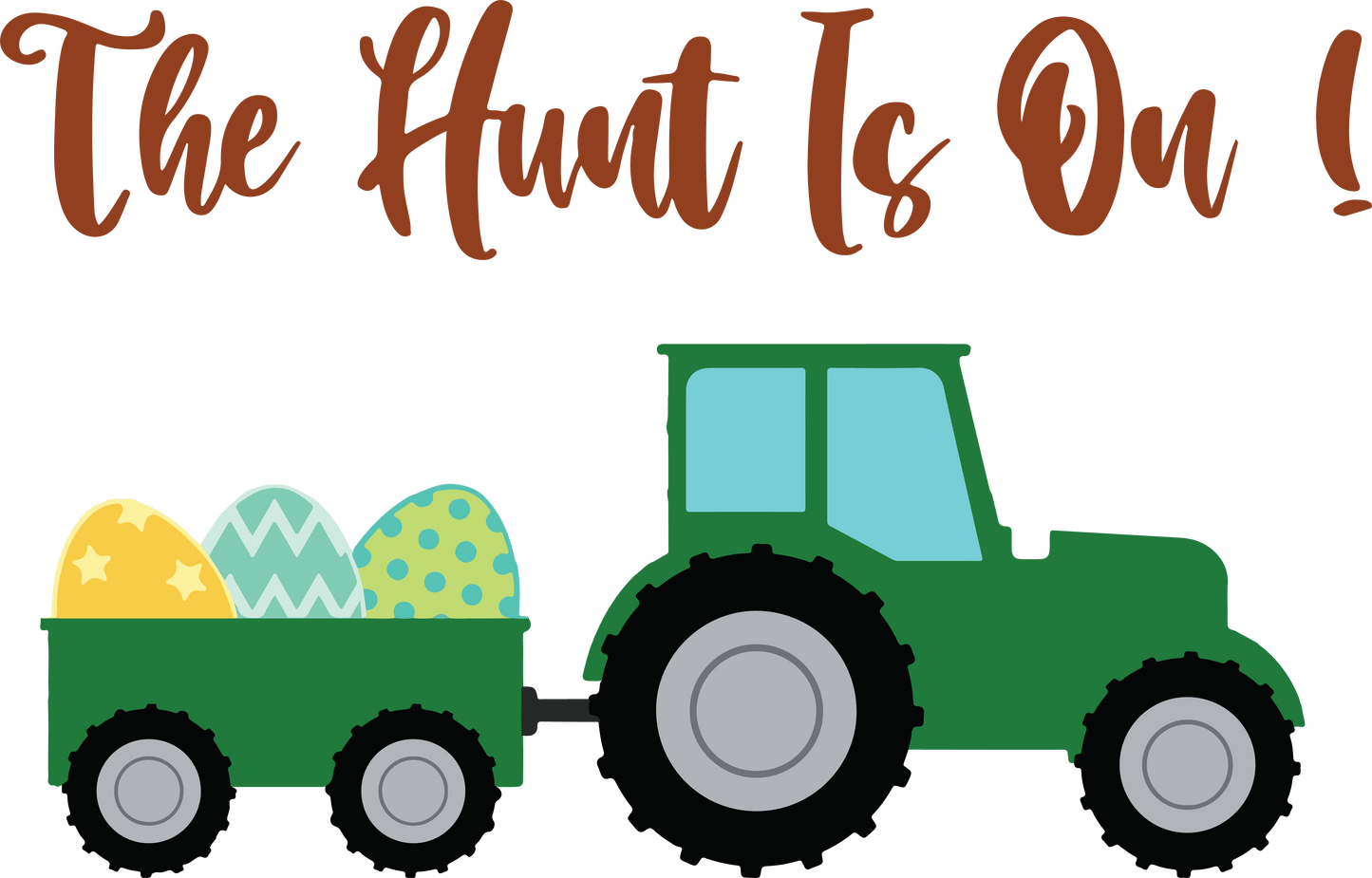 The Hunt Is On Easter Design - DTF Ready To Press