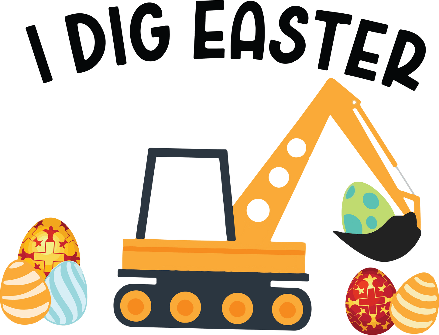 I Dig Easter Design - DTF Ready To Press