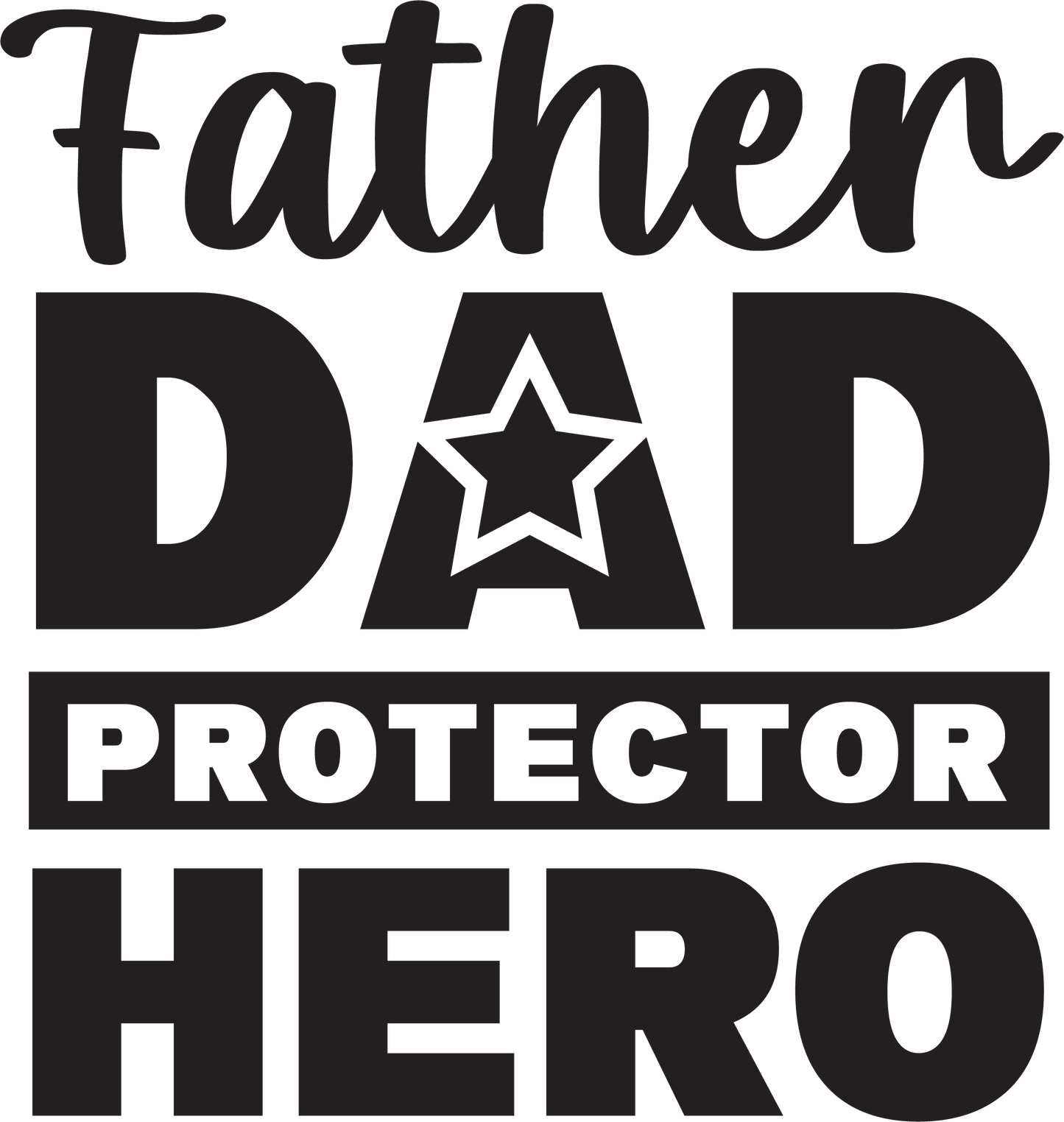 Protector Dad Design - DTF Ready To Press