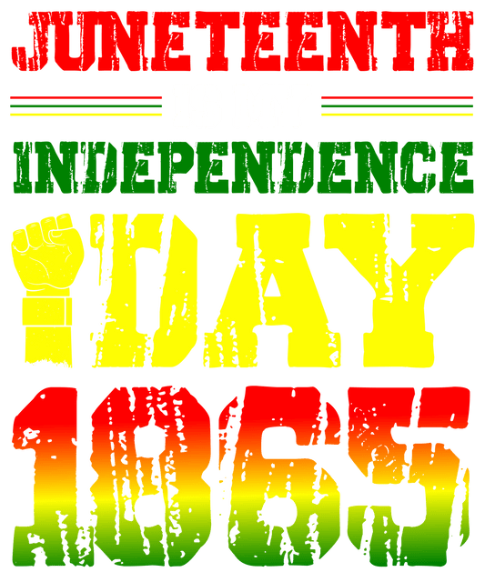 Juneteenth Is My Independence Day Design - DTF Ready To Press