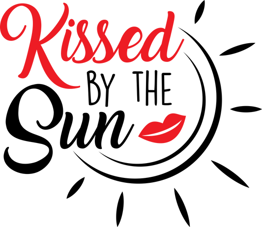 Kissed By The Sun Design - DTF Ready To Press