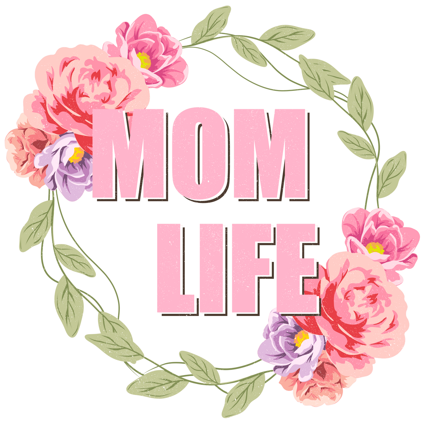 Mom Life Design - DTF Ready To Press