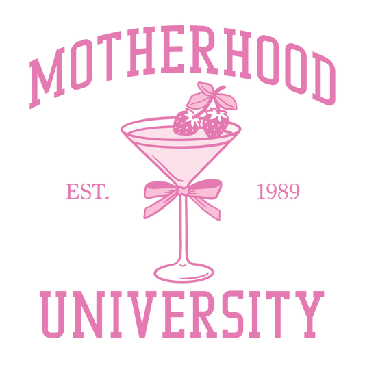 Motherhood University Design - DTF Ready To Press