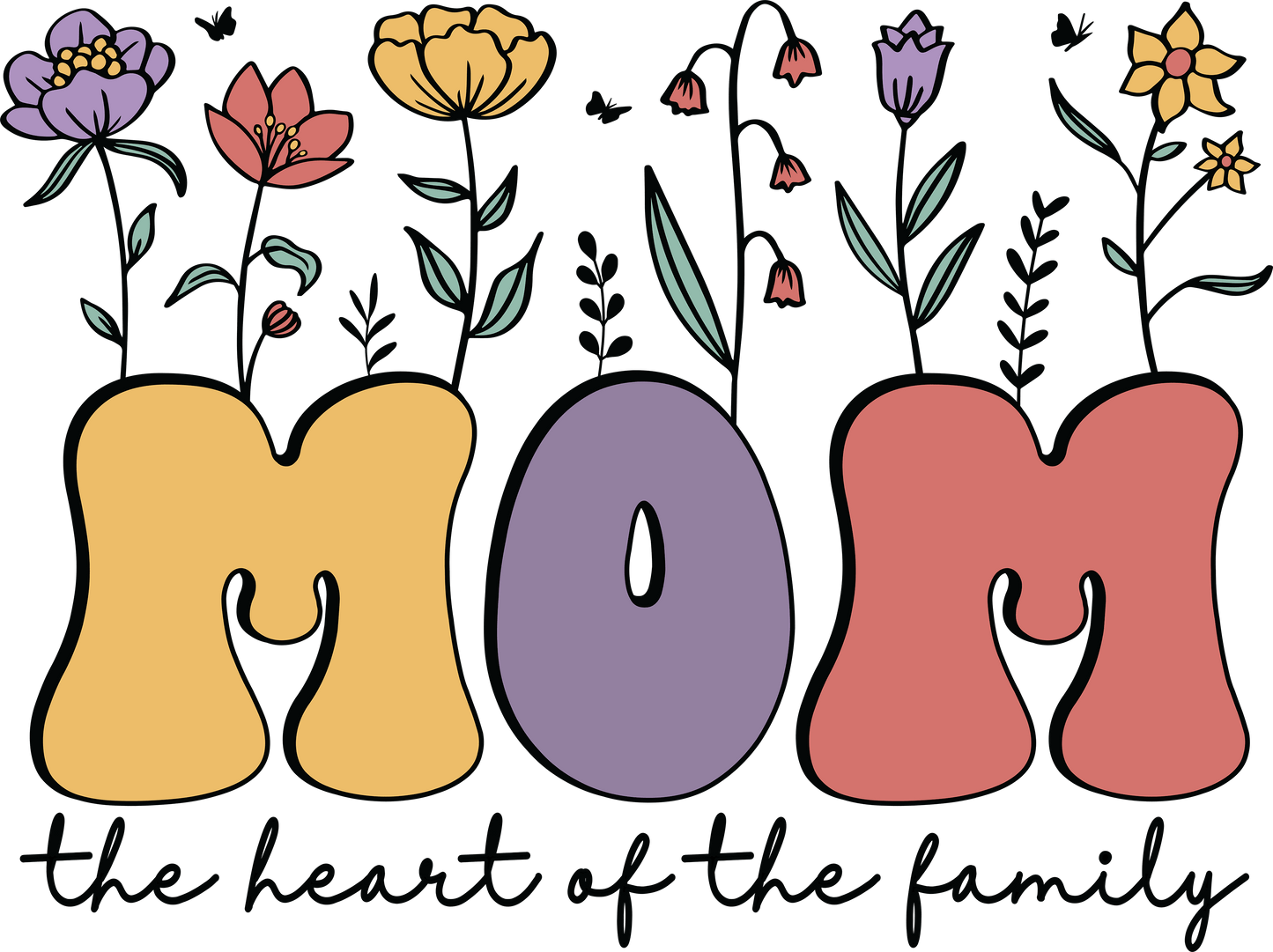 Mom The Heart Of The Family Design - DTF Ready To Press