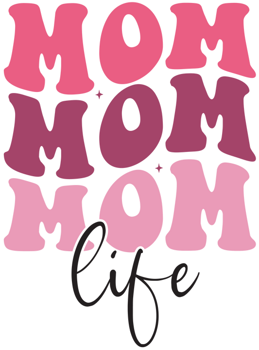 Mom Life Design - DTF Ready To Press