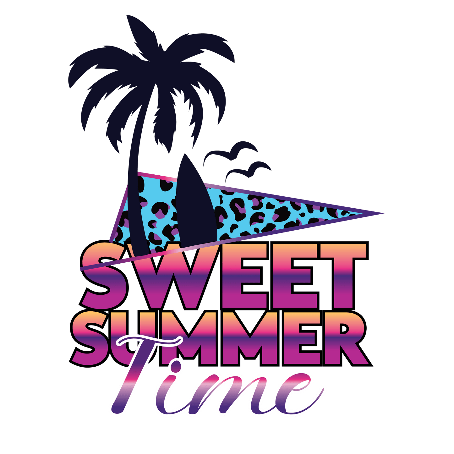 Sweet Summer Time Design - DTF Ready To Press