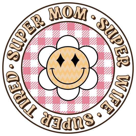 Super Mom Design - DTF Ready To Press