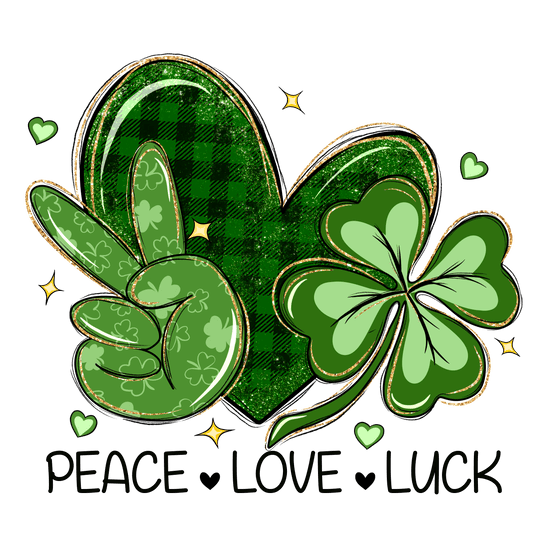 Peace Love Luck Saint Patrick's Day Design - DTF Ready To Press