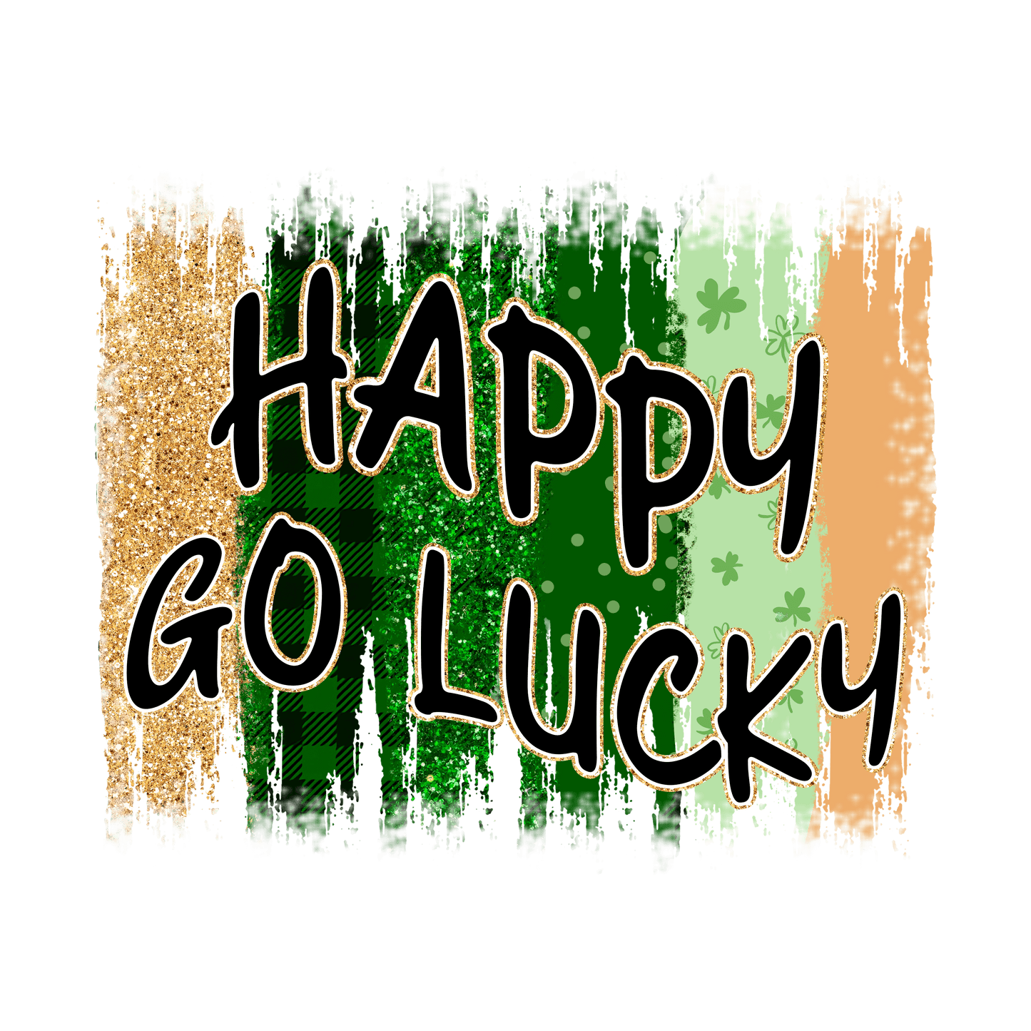 Happy Go Lucky Design - DTF Ready To Press