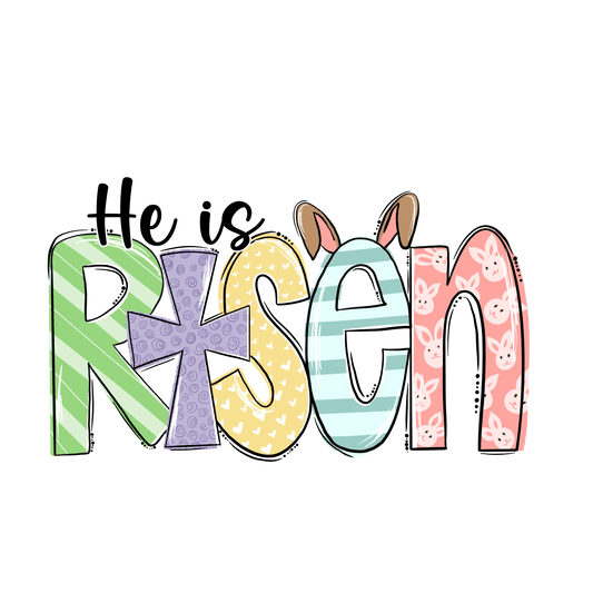 He Is Risen Easter Design - DTF Ready To Press