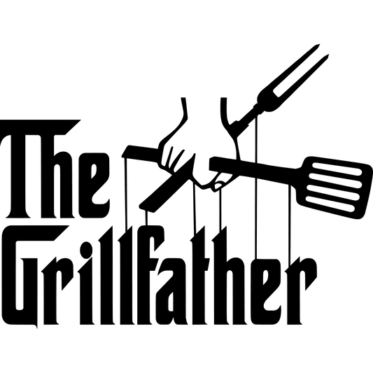 The Grillfather Design - DTF Ready To Press