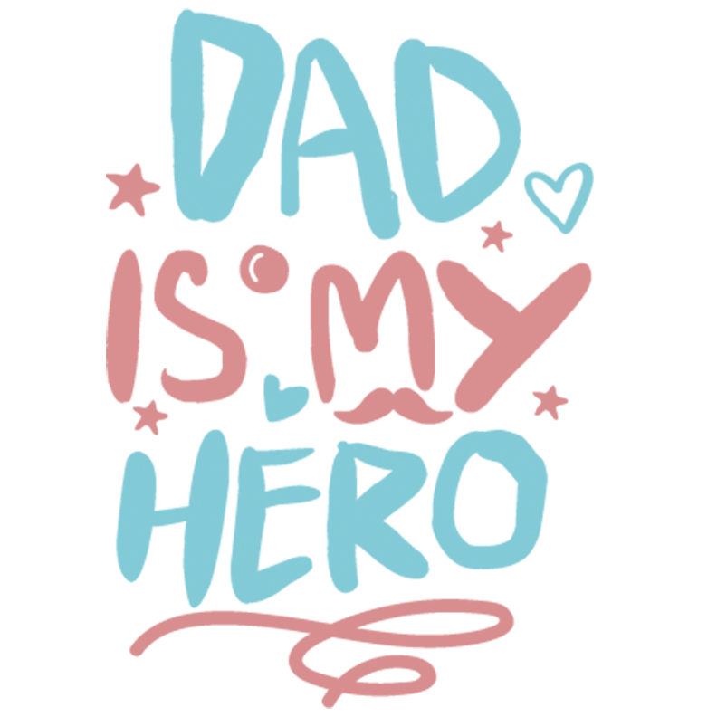 Dad Is My Hero Design - DTF Ready To Press