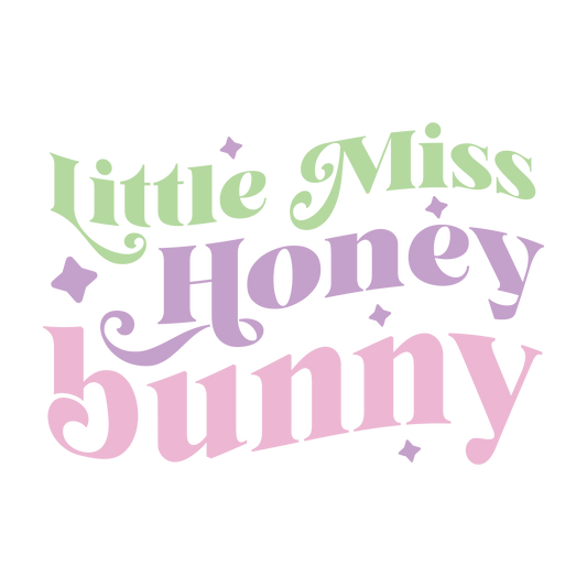 Little Miss Honey Bunny Easter Design - DTF Ready To Press